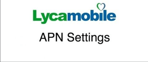 Lycamobile France APN Settings For Android & iPhone
